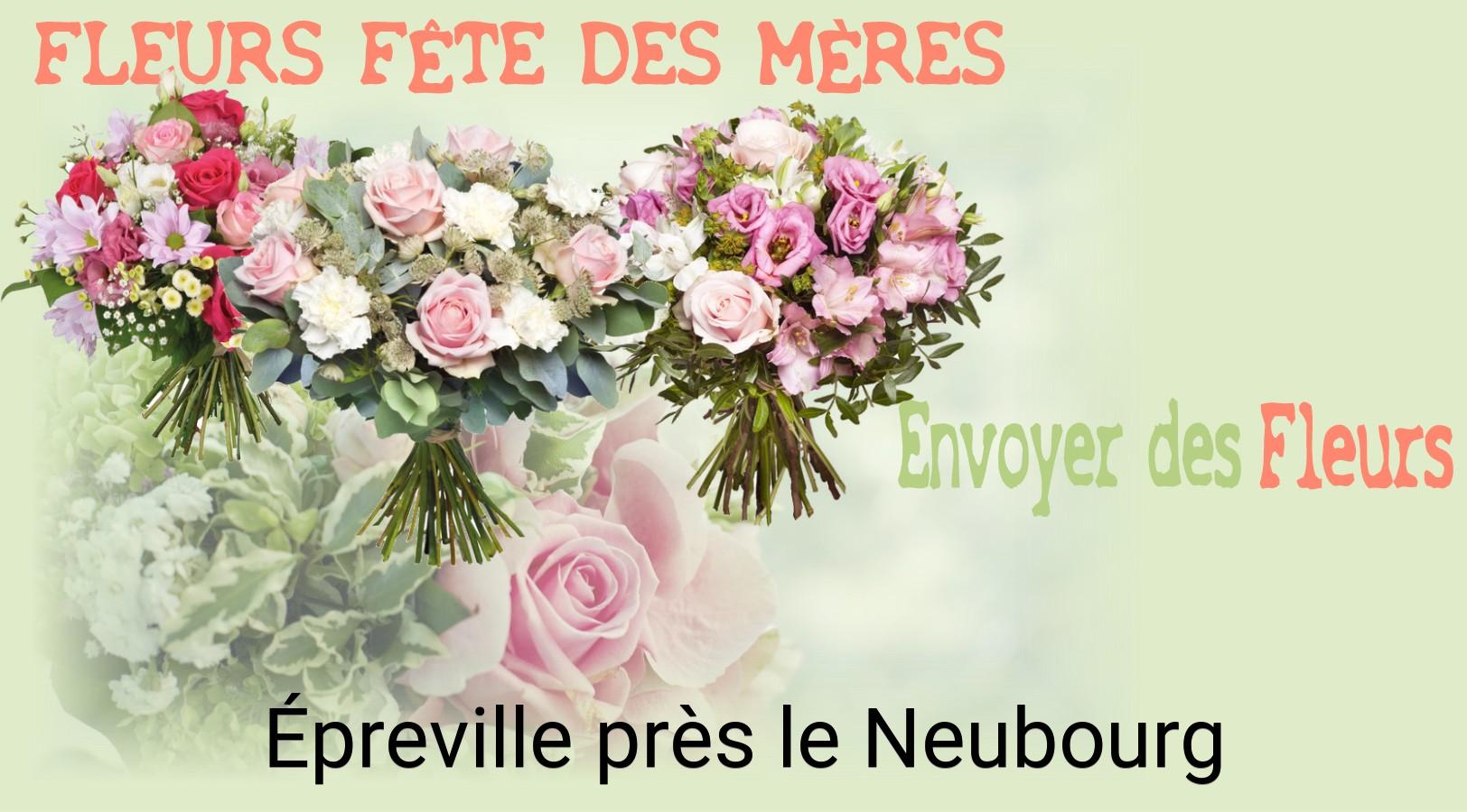 Bouquet de Fête des Mères livré à Épreville-près-le-Neubourg